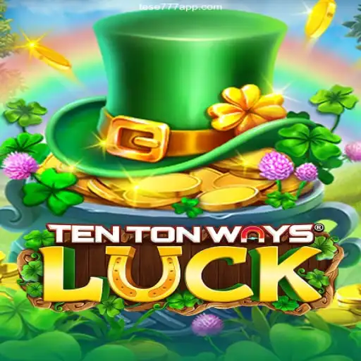 Exploring the Thrills of TenTonWaysLuck